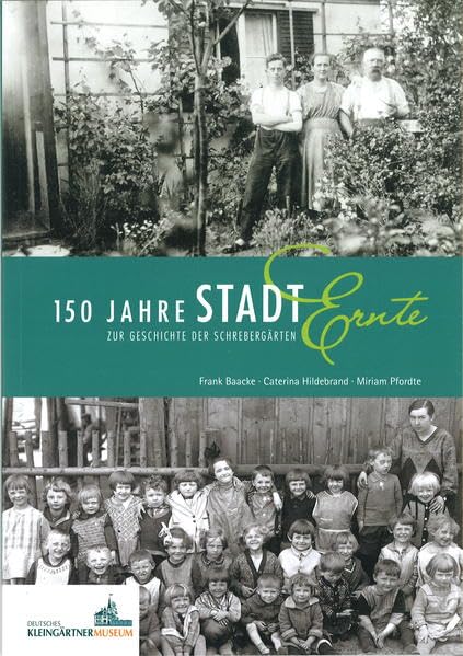 150 Jahre StadtErnte: Zur Geschichte der Schrebergärten Politics & History