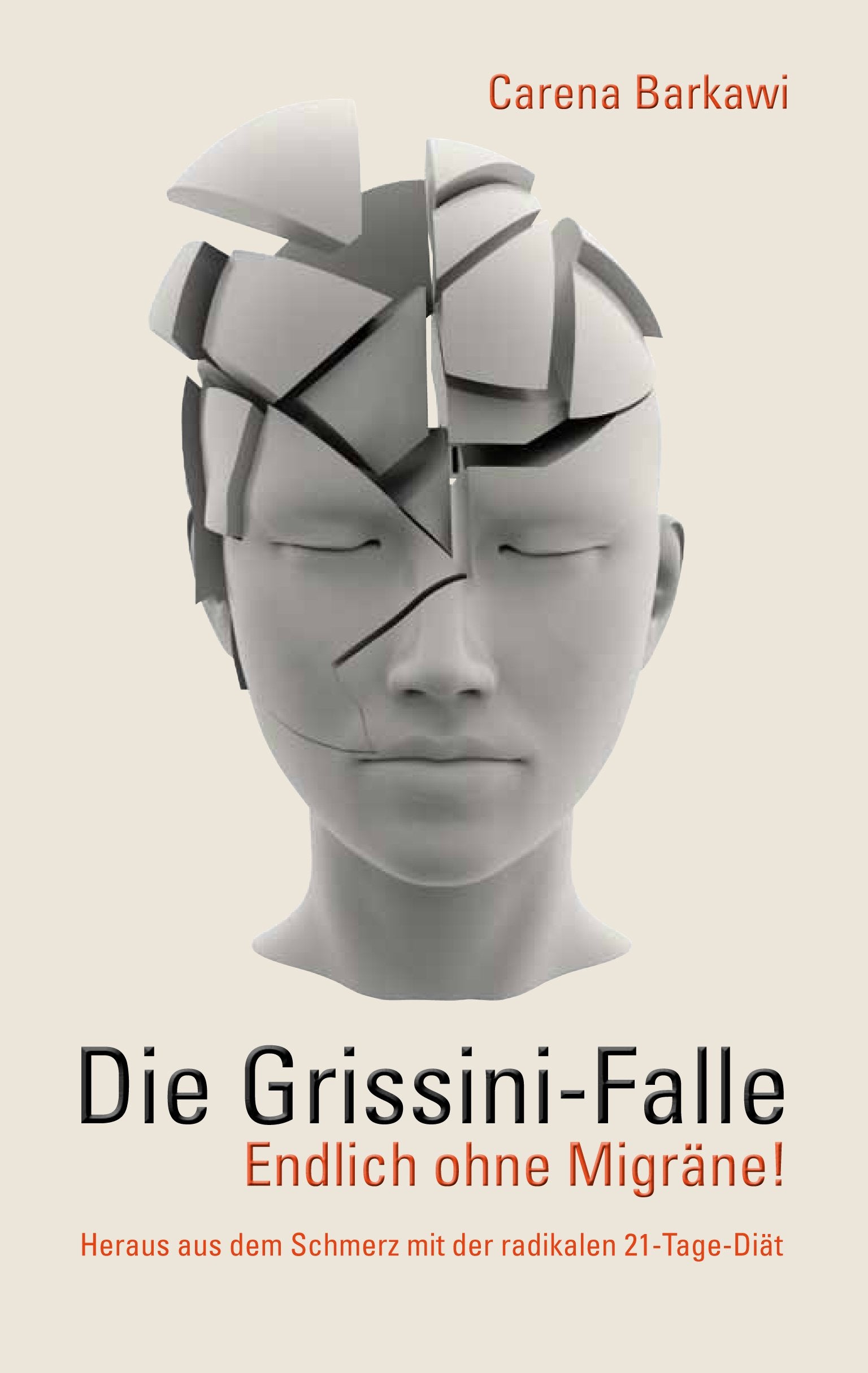 Die Grissini-Falle - Endlich ohne Migräne! Health, Nutrition & Fitness