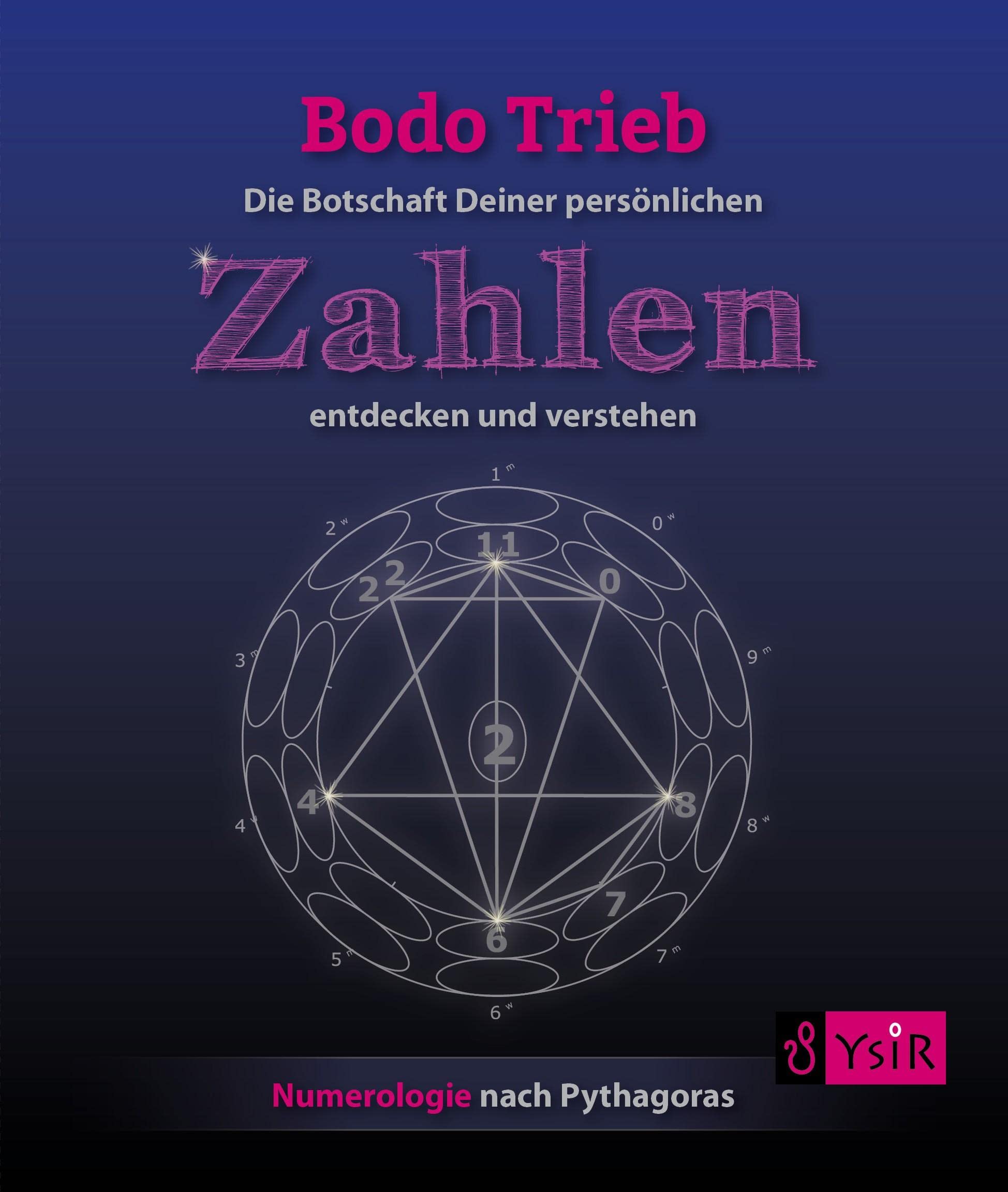 Die Botschaft Deiner persönlichen Zahlen entdecken und verstehen: Numerologie nach Pythagoras Business, Finance & Career