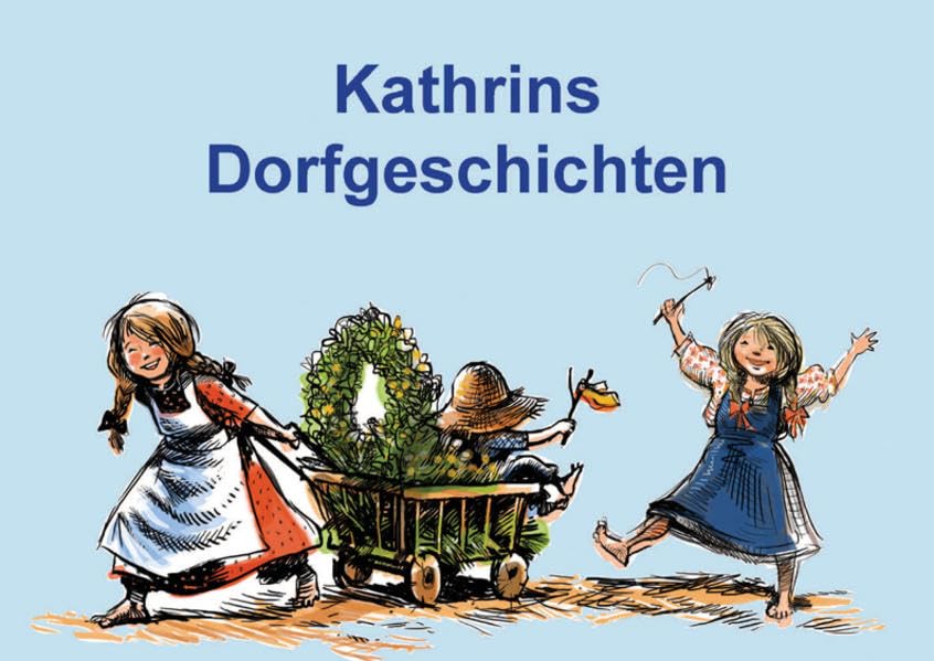 Kathrins Dorfgeschichten Novels & Short Stories