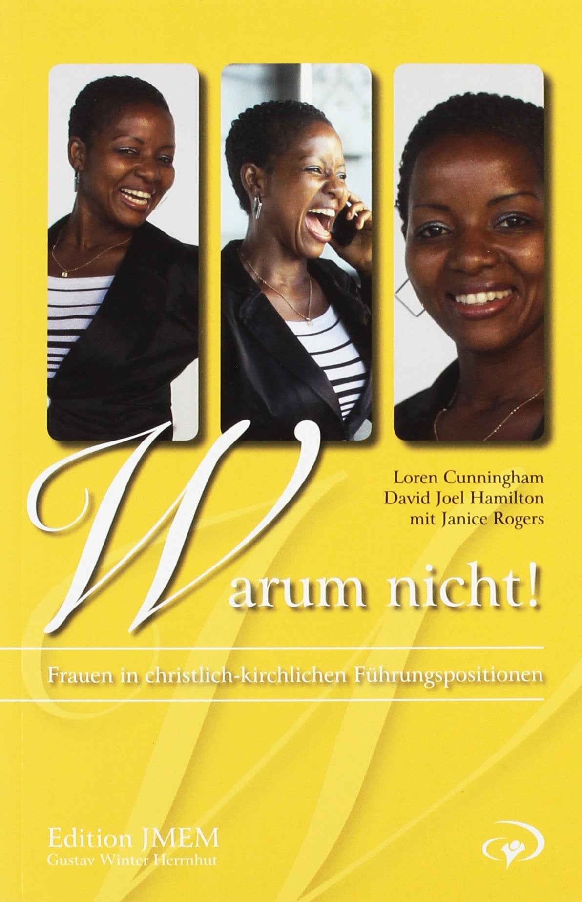Warum nicht?: Frauen in christlich-kirchlichen Führungspositionen Religion & Esotericism