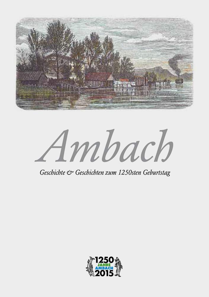 Ambach – Geschichte & Geschichten zum 1250ten Geburtstag Books