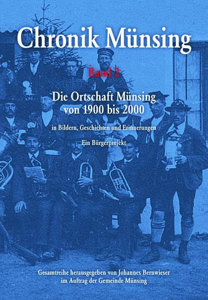 Chronik Münsing, Band 2: Die Ortschaft Münsing von 1900 bis 2000 (Chronik Münsing: Chronikreihe der Gemeinde Münsing) book