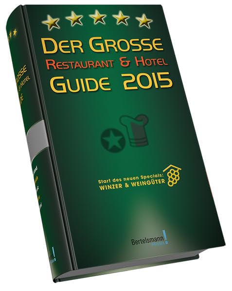 Der Große Restaurant & Hotel Guide 2015: Start des neuen Specials: Winzer & Weingüter Leisure, Home & Garden