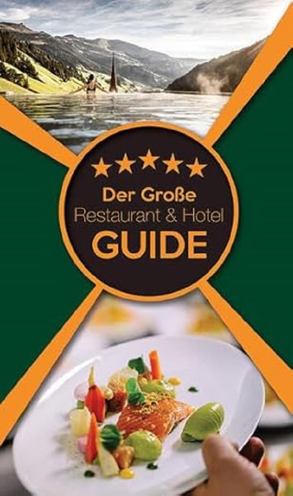 Der Große Restaurant & Hotel Guide 2023 Travel Guides