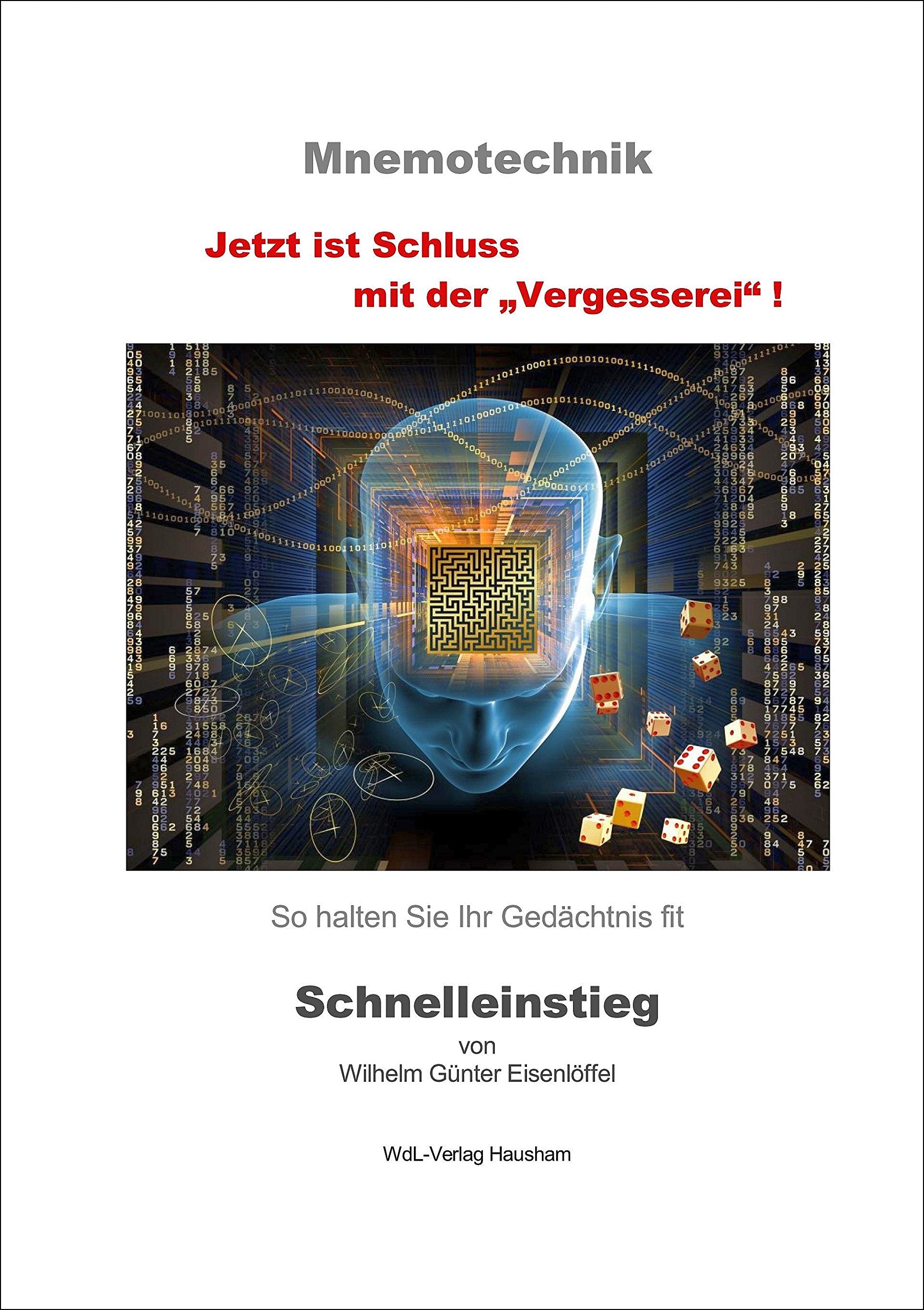 Mnemotechnik - Schnelleinstieg, Jetzt ist Schluss mit der Vergesserei! Business, Finance & Career
