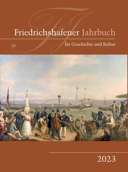 Friedrichshafener Jahrbuch für Geschichte und Kultur: 8. Band 2023 Politics & History