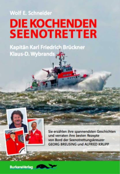 Die kochenden Seenotretter: Kapitän Karl Friedrich Brückner Klaus-D. Wybrands Fiction