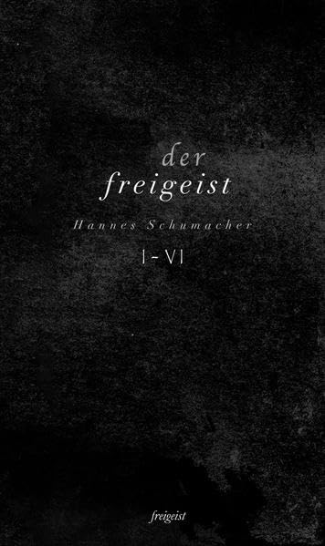 Der Freigeist I-VI Philosophy