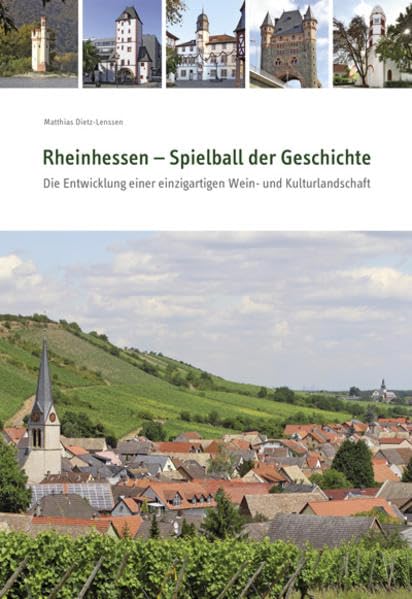 Rheinhessen - Spielball der Geschichte: Die Entwicklung einer einzigartigen Wein- und Kulturlandschaft Film, Art & Culture