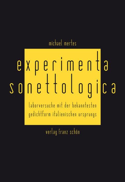 experimenta sonettologica: laborversuche mit der bekanntesten gedichtform italienischen ursprungs Poetry