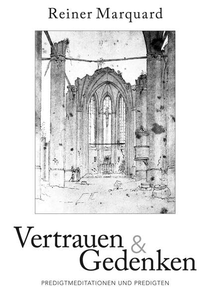 Vertrauen & Gedenken: Predigtmeditationen und Predigten Religion & Esotericism