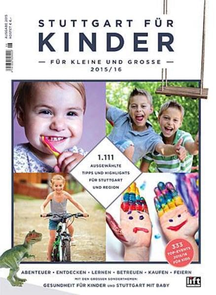 Stuttgart für Kinder 2015/16: 1.111 ausgewählte Tipps und Highlights für Kleine und Große in Stuttgart und Region Partnership & Love