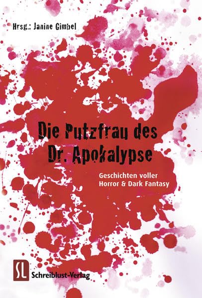 Die Putzfrau des Dr. Apokalypse: Geschichten voller Horror & Dark Fantasy Contemporary literature