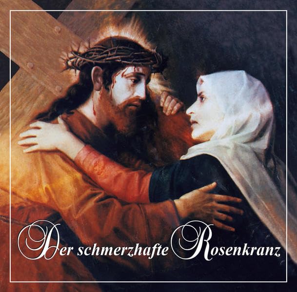 Schmerzhafter Rosenkranz: CD mit Textheft zum Mitbeten der Geheimnisse des Schmerzhaften Rosenkranzes cd