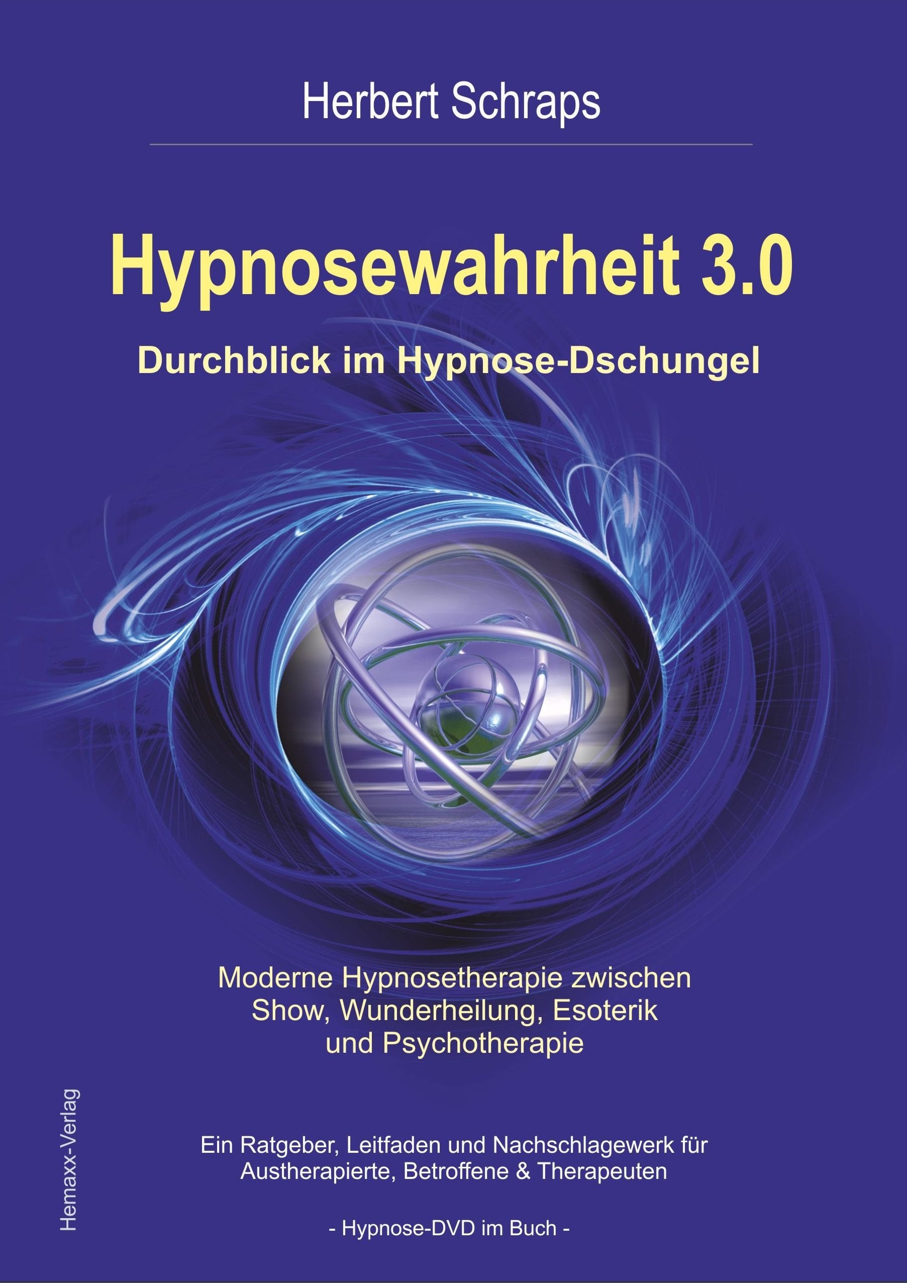 Hypnosewahrheit 3.0: Durchblick im Hypnose-Dschungel Medicine