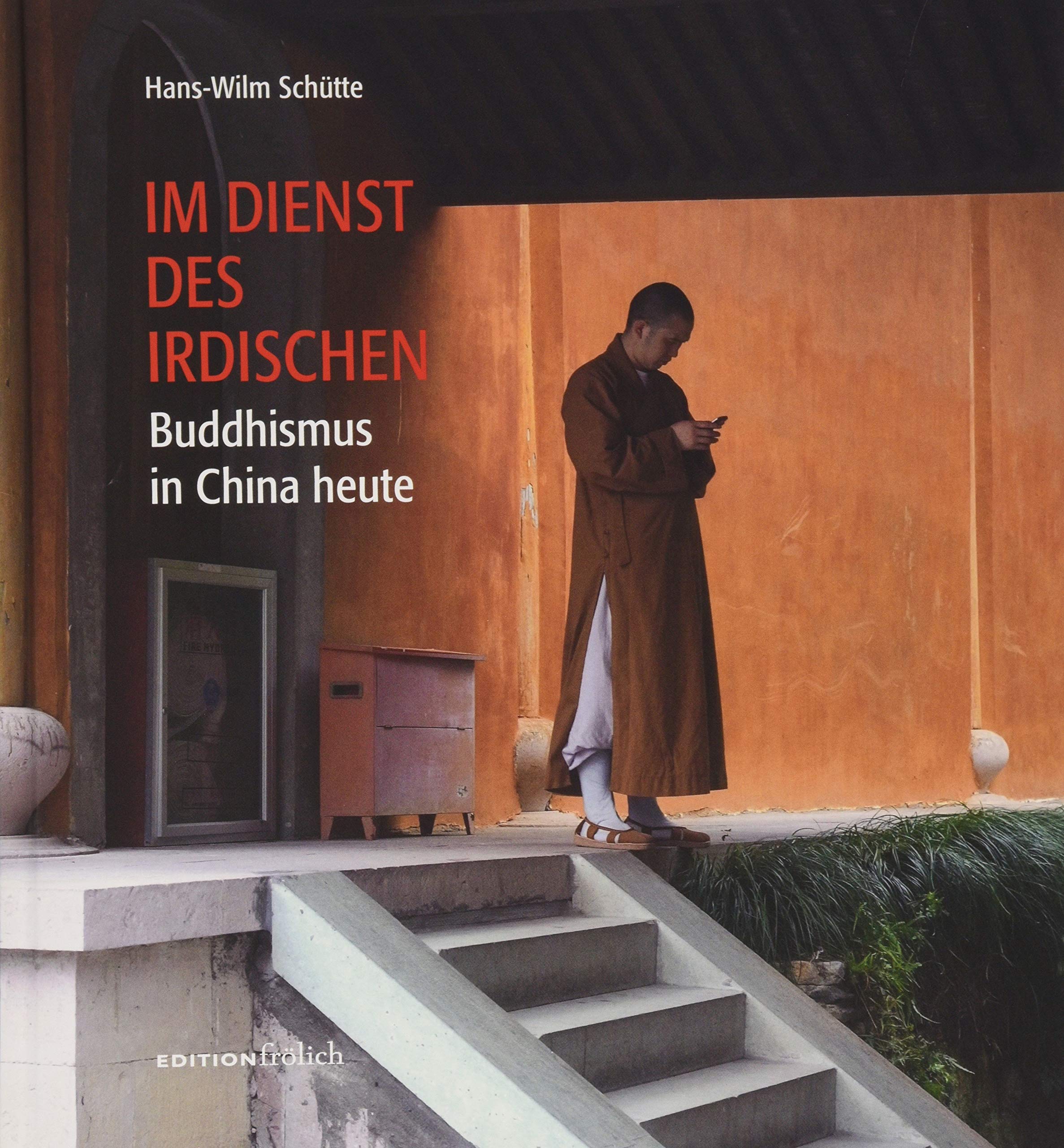 Im Dienst des Irdischen: Buddhismus in China heute Photography