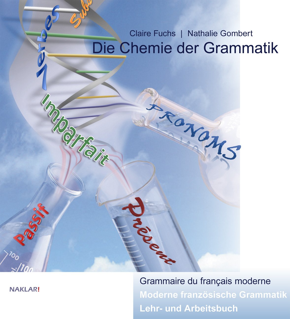 Die Chemie der Grammatik: Grammaire du français moderne Social Sciences