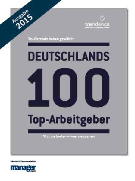 Deutschlands 100 Top-Arbeitgeber (Ausgabe 2015): Was sie bieten - wen sie suchen Business, Finance & Career