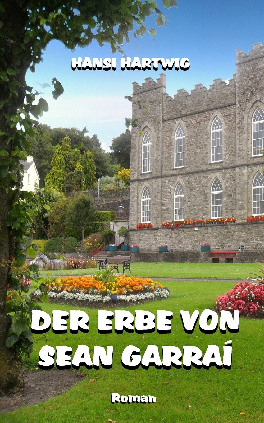 Der Erbe von Sean Garraí (Das Kleeblatt, Band 6) Contemporary literature