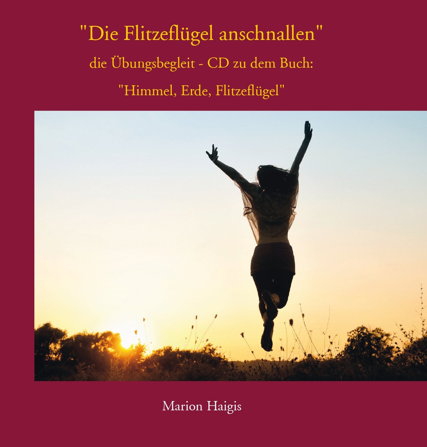 Die Flitzeflügel anschnallen: Die Übungsbegleit-CD zu dem Buch "Himmel, Erde, Flitzeflügel" Health, Nutrition & Fitness