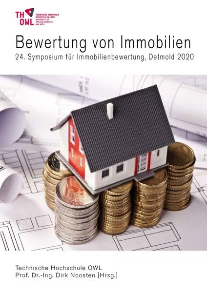 Bewertung von Immobilien: 24. Symposium für Immobilienbewertung Law