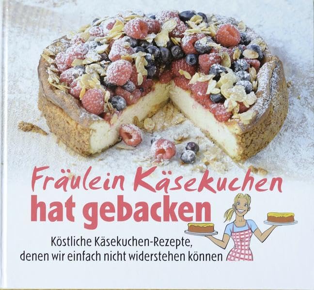 Fräulein Käsekuchen hat gebacken: Köstliche Käsekuchen-Rezepte, denen wir einfach nicht widerstehen können Leisure, Home & Garden