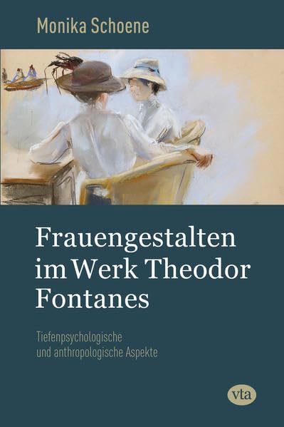 Frauengestalten im Werk Theodor Fontanes: Tiefenpsychologische und anthropologische Aspekte Health, Nutrition & Fitness