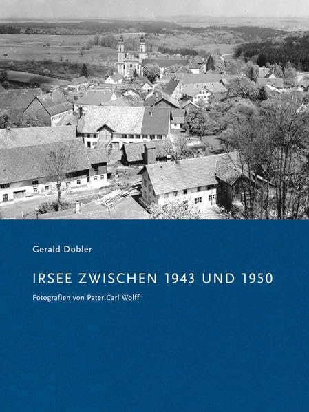 Irsee zwischen 1943 und 1950: Fotografien von Pater Carl Wolff Medicine