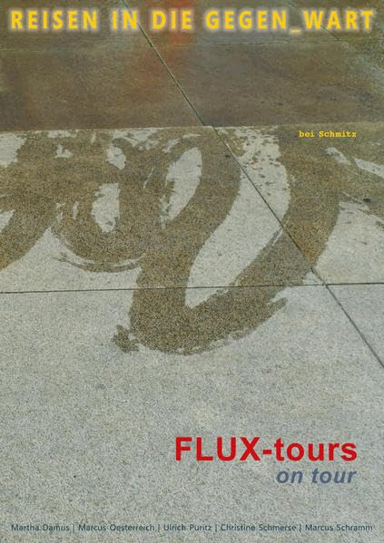 Reisen in die Gegen_Wart.: FLUX-tours on tour book