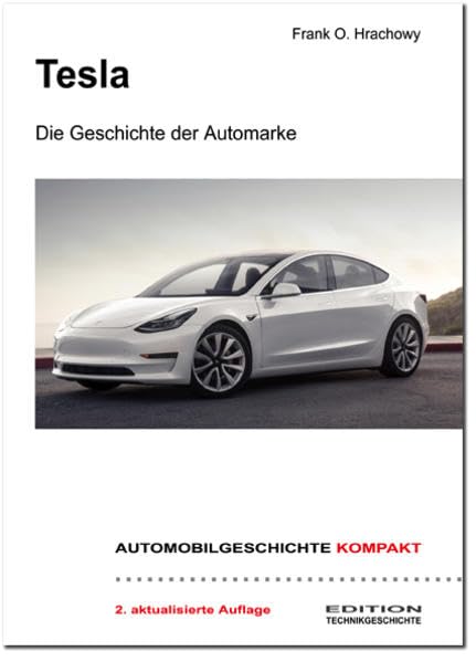 AUTOMOBILGESCHICHTE KOMPAKT: Tesla – Die Geschichte der Automarke: 2. aktualisierte Auflage - Hrachowy, Frank O. book