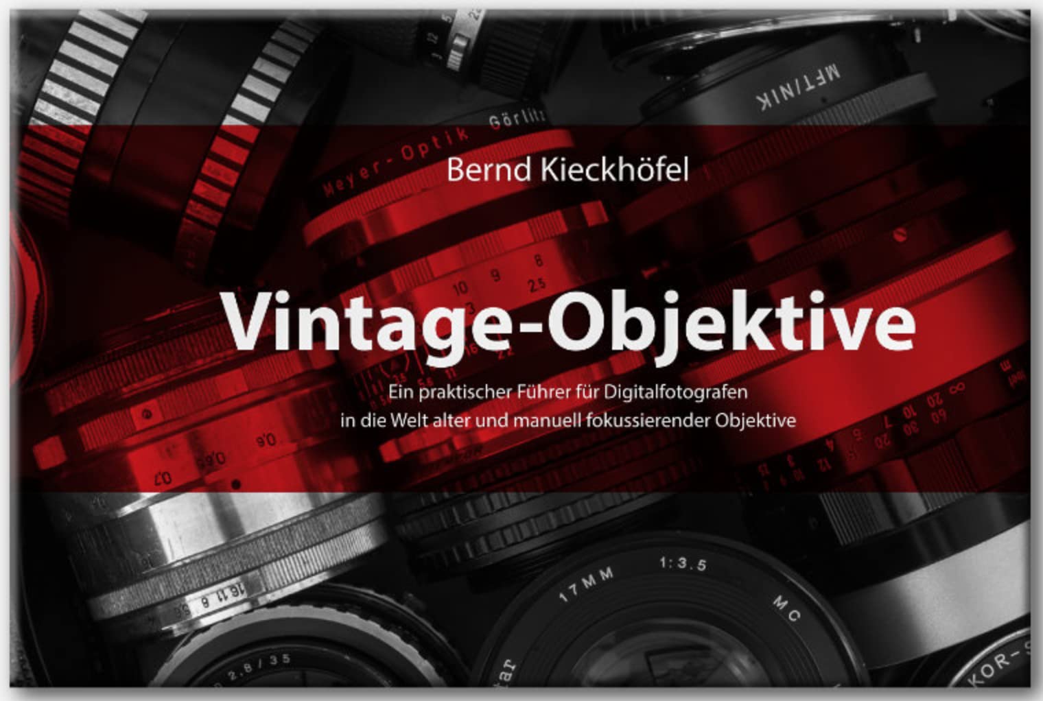 Vintage-Objektive (6.Auflage) Photography