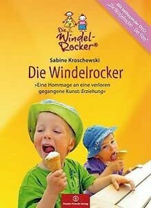 Die Windelrocker: Eine Hommage an eine verloren gegangene Kunst: Erziehung Books
