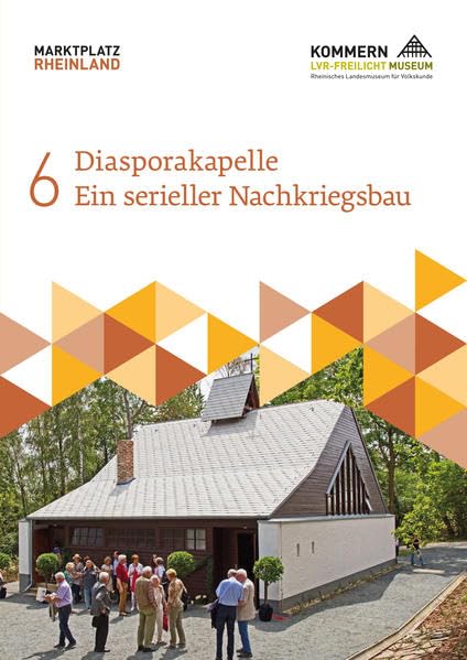 Diasporakapelle: Ein serieller Nachkriegsbau (Marktplatz Rheinland) Books
