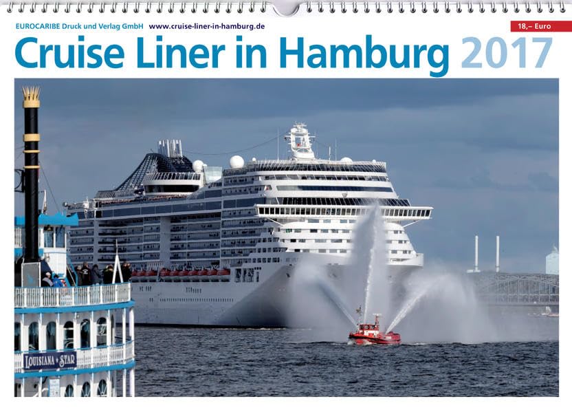 Cruise Liner in Hamburg 2017 (Wandkalender): Kreuzfahrtträume beginnen auf der Elbe Leisure, Home & Garden