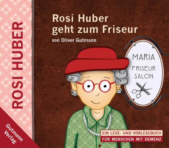 Gutmann, O: Rosi Huber geht zum Friseur Medicine