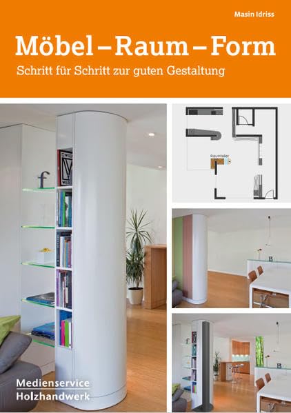 Möbel - Raum - Form: Schritt für Schritt zur guten Gestaltung Architecture