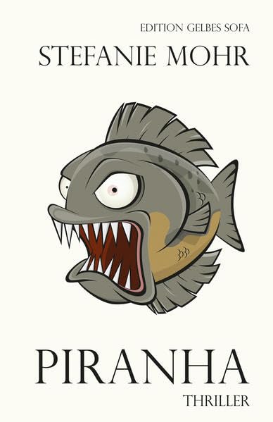 Piranha: Thriller (Maxwell Charles Schmidbauer) Contemporary literature