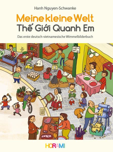 Meine kleine Welt: Das erste deutsch-vietnamesische Wimmelbilderbuch Foreign Languages ​​& Dictionaries