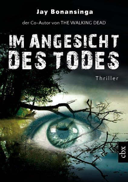 Im Angesicht des Todes: Vom Co-Autor von The Walking Dead: Vom Co-Autor von The Walking Dead. Thriller Contemporary literature