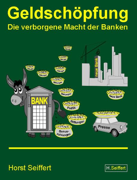 Geldschöpfung / Die verborgene Macht der Banken Business, Finance & Career