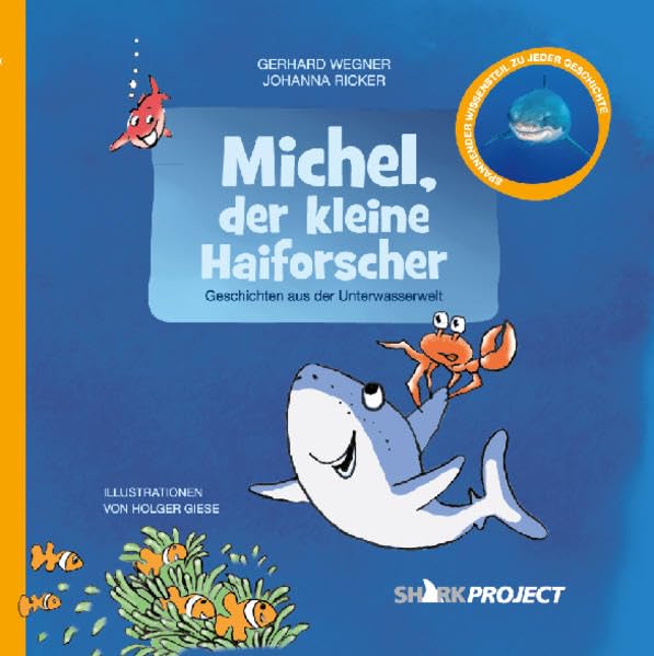 Michel, der kleine Haiforscher: Geschichten aus der Unterwasserwelt (Michel, der kleine Weiße Hai: Geschichten aus der Unterwasserwelt) Contemporary literature Books