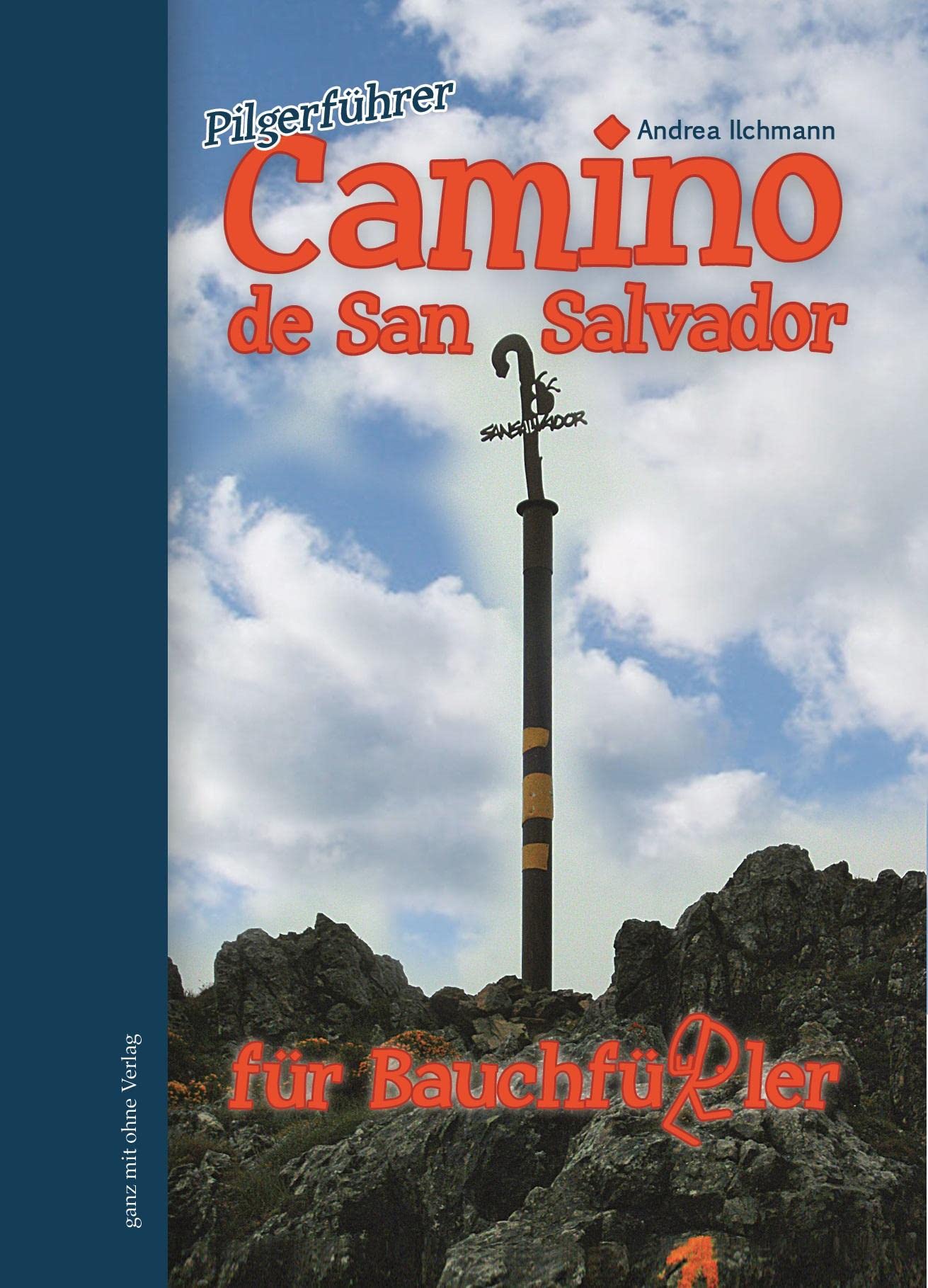 Pilgerführer Camino del San Salvador für Bauchfüßler (Bauchfüßler Pilgerführer) Leisure, Home & Garden