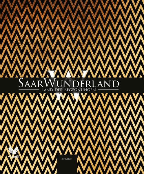 SaarWunderland - Land der Begegnungen: Art Edition Photography