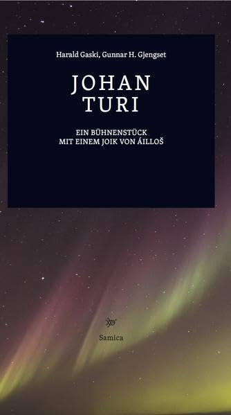 Johan Turi: Ein Bühnenstück mit einem Joik von Áilloš (Samica) Social Sciences