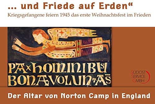 "... und Friede auf Erden": Der Weihnachtsaltar von Norton Camp Memories