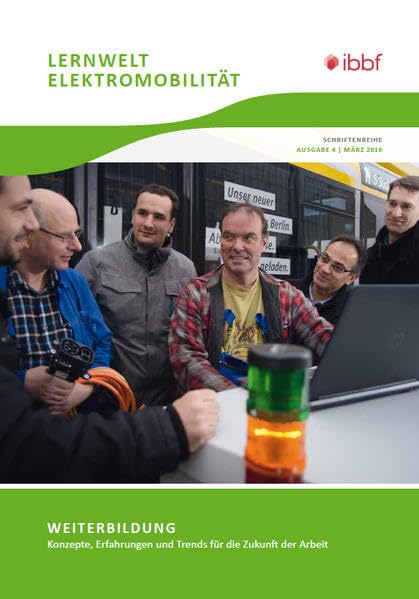 Lernwelt Elektromobilität, Weiterbildung: Konzepte, Erfahrungen und Trends für die Zukunft der Arbeit Business, Finance & Career
