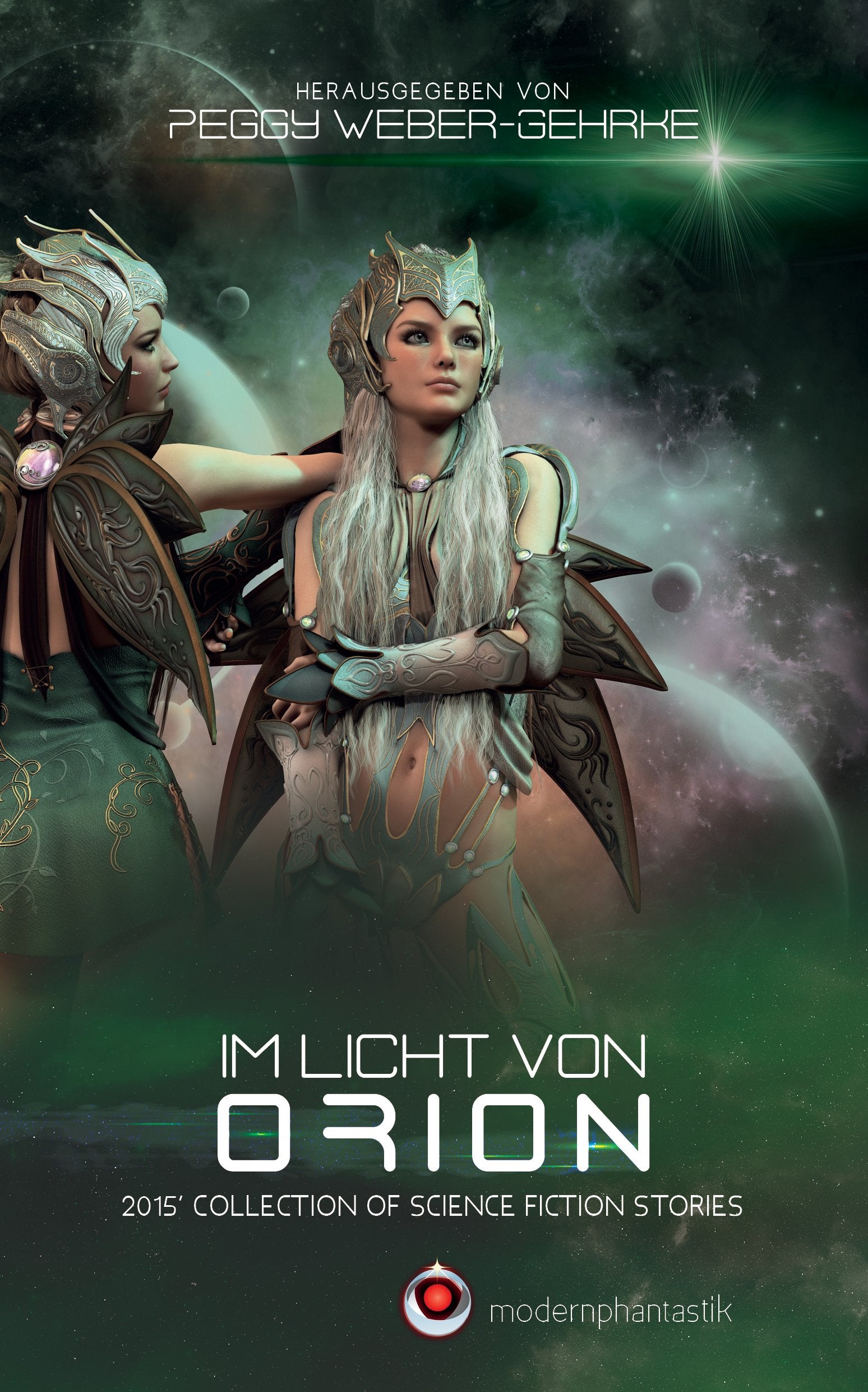 Im Licht von Orion: 2015 Collection of Science Fiction Stories Fantasy & Sci-Fi