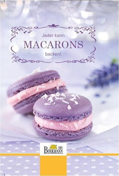Jeder kann Macarons backen! Leisure, Home & Garden Books