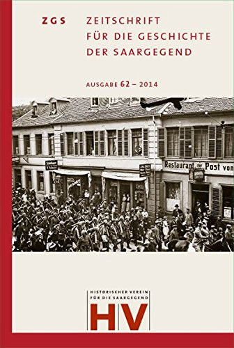 Zeitschrift für die Geschichte der Saargegend: Band 62-2014 book